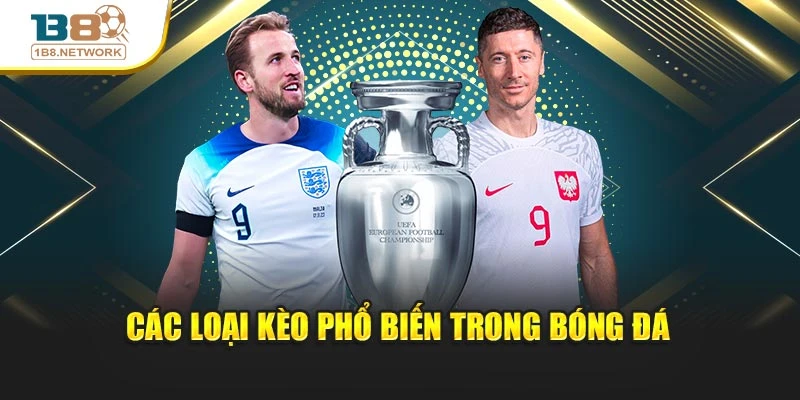 Các loại kèo phổ biến trong bóng đá