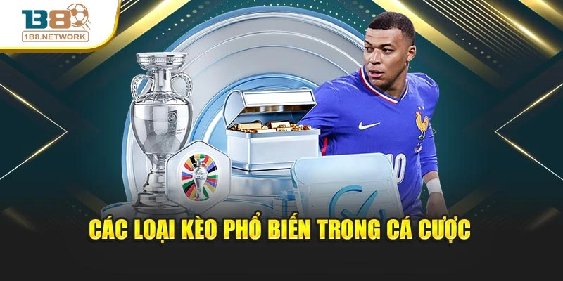 Các loại kèo phổ biến trong cá cược