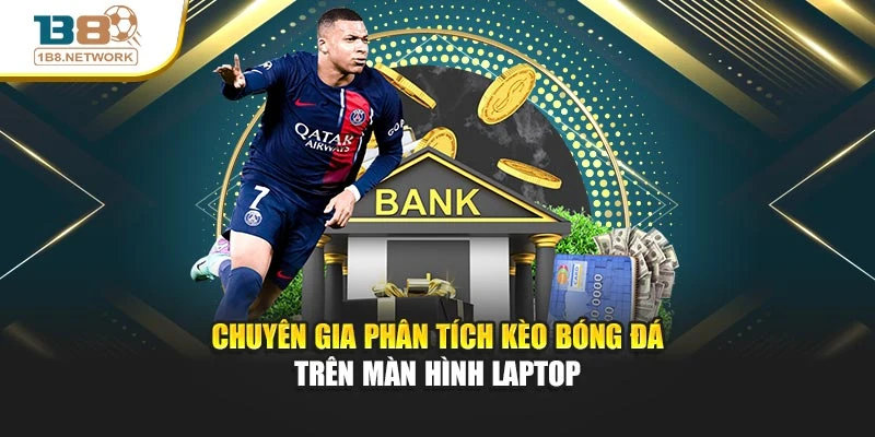 Chuyên gia phân tích kèo bóng đá trên màn hình laptop