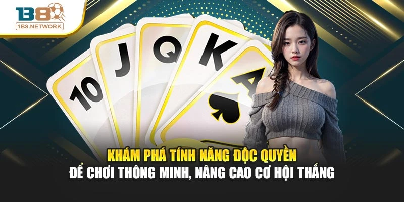 Khám phá tính năng độc quyền để chơi thông minh, nâng cao cơ hội thắng