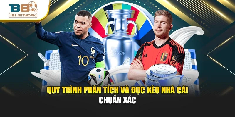 Quy trình phân tích và đọc kèo nhà cái chuẩn xác