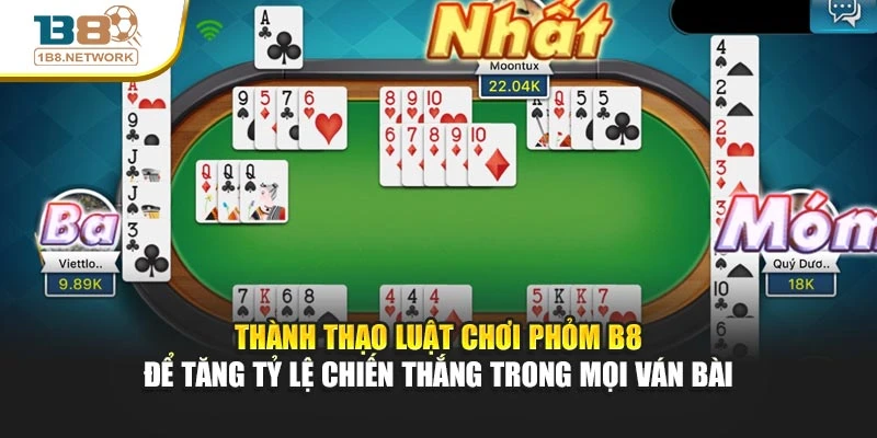 Thành thạo luật chơi Phỏm B8 để tăng tỷ lệ chiến thắng trong mọi ván bài