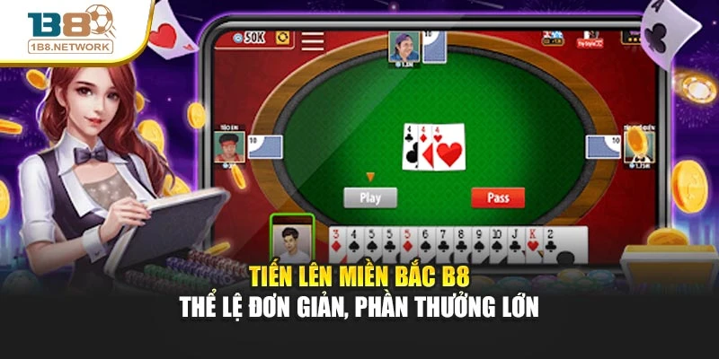 Tiến Lên Miền Bắc B8 Thể Lệ Đơn Giản, Phần Thưởng Lớn